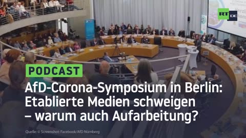 AfD-Corona-Symposium in Berlin: Etablierte Medien schweigen – warum auch Aufarbeitung?