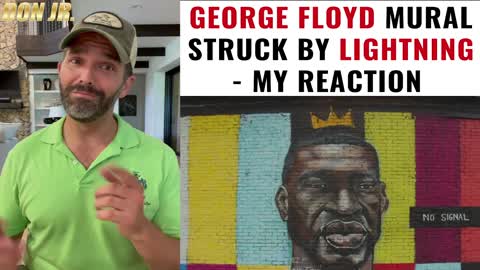 George Floyd Mural Struck By Lightning - My Reaction