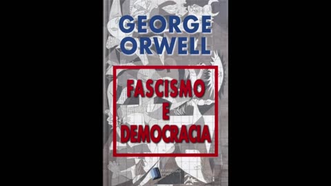 FASCISMO E DEMOCRACIA DE GEORGE ORWELL (AUDIOBOOK)