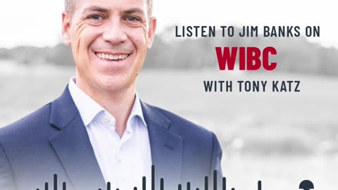 Jim Banks on WIBC with Tony Katz | February 23, 2023