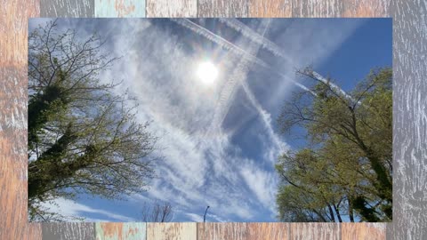 Chemtrails Over My Home- 4.11.23