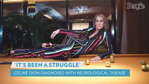 Céline Dion Reveals Diagnosis with Rare Neurological Disease Called Stiff Person Syndrome PEOPLE
