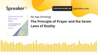 The Principle of Prayer and the Seven Laws of Reality