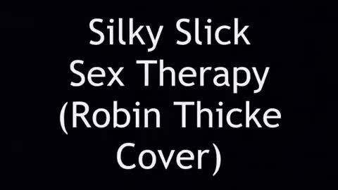 Silky Slick-Robin Thicke Cover