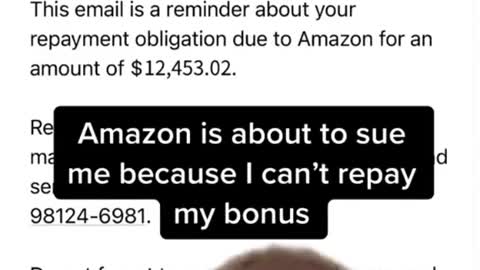 Re Amazon is about to sue mame because I can't repay 98124-6981. my bonusser