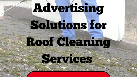 Contact Ad Campaign Agency for Marketing And Advertising Solutions For Roof Cleaning