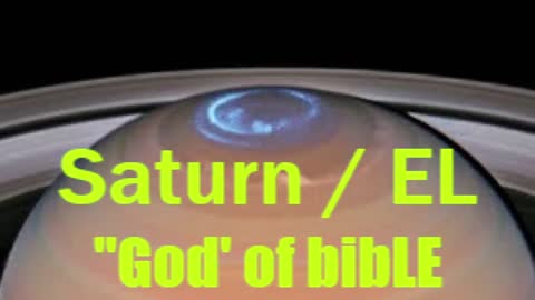 What's Up With This EL / Saturn "God' of the bibLE?