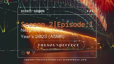 Scenic Sounds | Season 2: Episode: 1 | Neighborhood New Year's 2023 (ASMR)