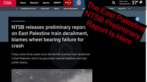 Going Over The East Palestine NTSB Preliminary Report.