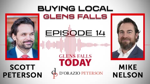 Buying Local Glens Falls - Episode 14: Scott Peterson (D'Orazio-Peterson LLP)