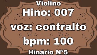 Hino: 007 - Violino: Contralto - Hinário N°5 (com metrônomo)