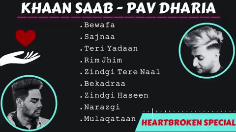 KHAN SAAB - PAV DHARIA - Sad Songs Special - Jukebox - Punjabi Songs