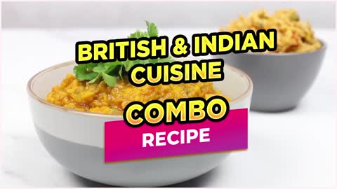 Flash Recipes_ British Cuisine And Indian Cuisine Combo Meal Recipe