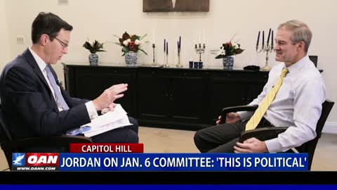 Rep. Jordan on Jan. 6 committee: ‘This is political’