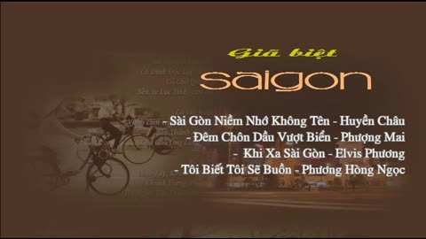 Giã Biệt Sài Gòn (Phần 2)