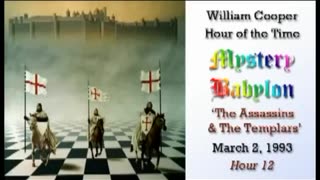 Mystery Babylon Hour 12 The Assassins & The Templars - Bill Cooper