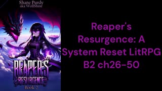 Reaper's Resurgence A System Reset LitRPG b2 ch26 50