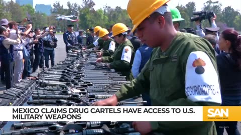 Mexico claims cartels have access to US military weapons pushes investigation