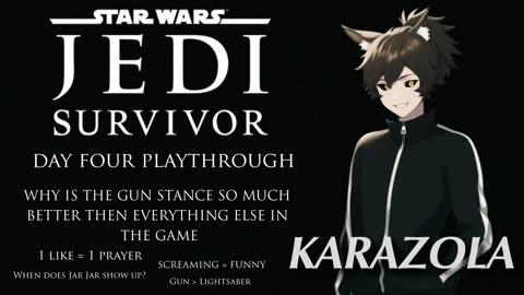 JEDI GUN SURVIVOR ( Star Wars: Jedi Survivor Day 4 PLAYTHROUGH) - KARAZOLA (part 2 stream)