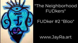 FUDker #2 "Bloo" (The Neighborhood FUDkers) Digital Collection