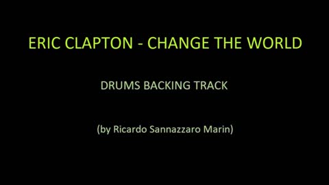 ERIC CLAPTON - CHANGE THE WORLD - DRUMS BACKING TRACK