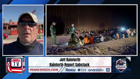 Jeff Rainforth Joins WarRoom To Give His Assessment Of The Southern Border Today