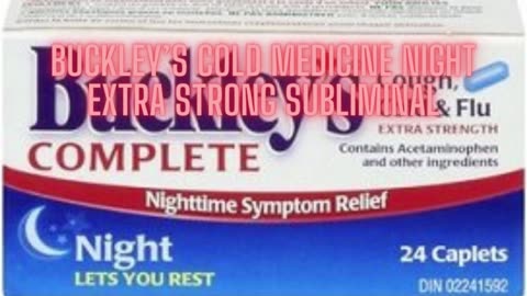 Buckley's Cold Medicine Night Extra Strong Subliminal