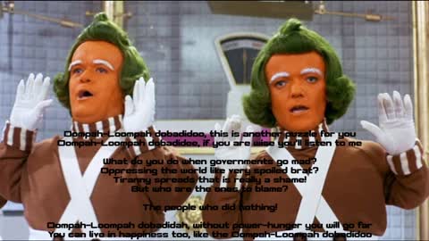 The Oompa-Loompas give their opinion about this matter