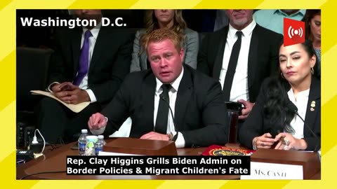 Rep. Clay Higgins Grills Biden Admin on Border Policies & Migrant Children's Fate | Capitol Hill