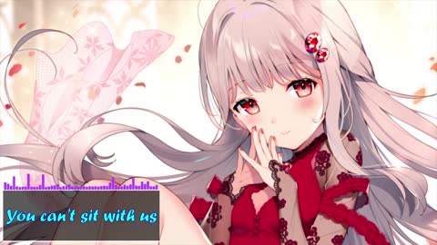 [Nightcore]You can't sit with us(SUNMI)
