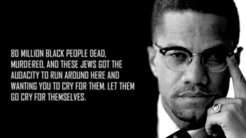 Malcolm x opinion abt the jews and white libtards