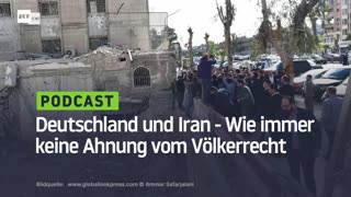 Deutschland und Iran - Wie immer keine Ahnung vom Völkerrecht