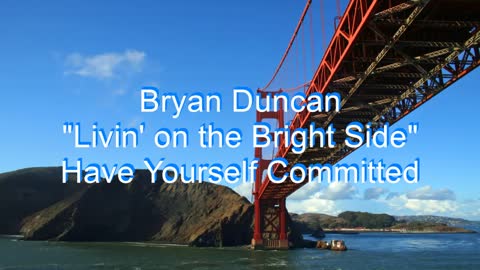 Bryan Duncan - Livin' on the Bright Side #219