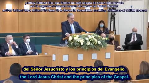 Elder Holland Says Ballard Not Sure He Is Saved by Secret 2nd Anointing Ordinance at British Rescue!