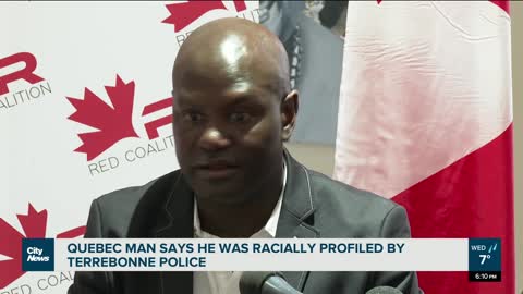 Quebecer says he was racially profiled by Terrebonne police