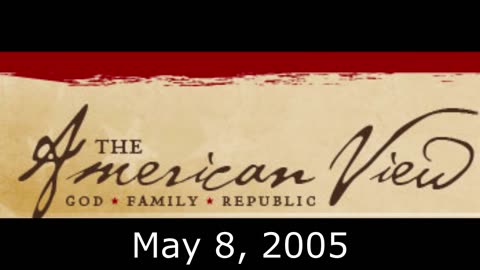 The American View #4: Examining The Un-American Views Of Justices Breyer, O'Connor (May 8, 2005)