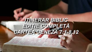 Geneza 7:1-8:12 | Itinerar Biblic | Episodul 18