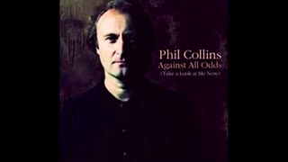MY VERSION OF "AGAINST ALL ODDS" FROM PHIL COLLINS