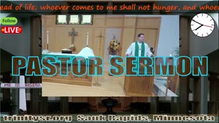 20240804 Aug 4th Pastor Sermon Trinity Lutheran Sauk Rapids MN