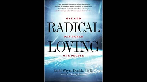 Radical Loving: One God, One World, One People with Rabbi Wayne Dosick