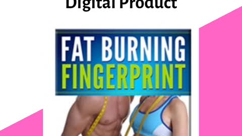 Fat Burning Fingerprint Best and Cheapest Fat Burning Digital Product Burn fat Easily