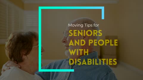 Home Moving Tips for Seniors and People with Disabilities