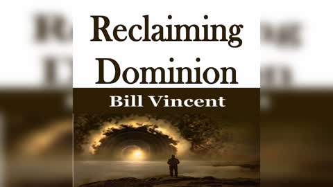 Reclaiming Dominion by Bill Vincent