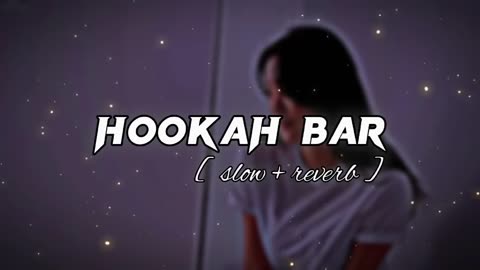 HOOKAH BAR __ [ slow + reverb ]