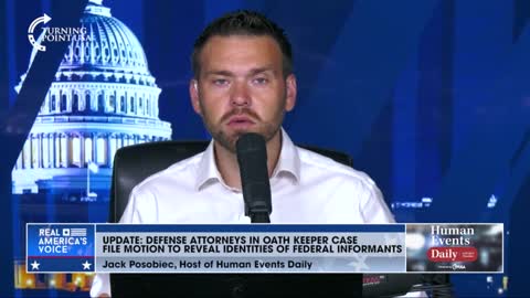 Jack Posobiec on defense attorneys in Oath Keeper case filing a motion to REVEAL identities of federal informants