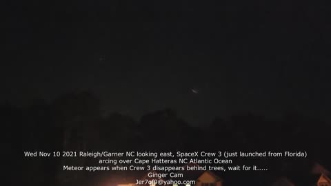 2021 Nov 10 Meteor and SpaceX Crew 3 seen from Raleigh/Garner NC looking east to Cape Hatteras