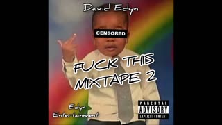 David Edyn - Fuck Everything & Fuck Everybody (Original Song)