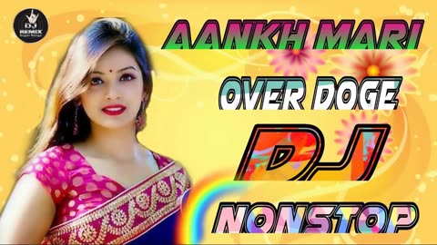 AANKH MARI OVER DOGE DJ NONSTOP