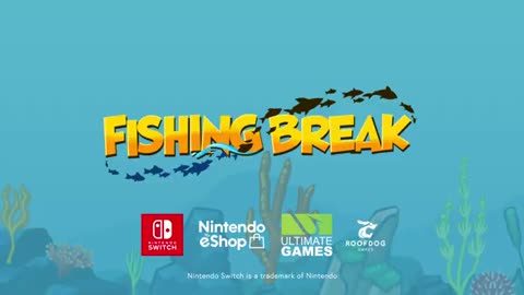 Fishing Break - Official Launch Trailer