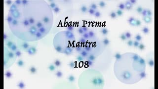 Aham Prema - I am Divine Love (108 times)